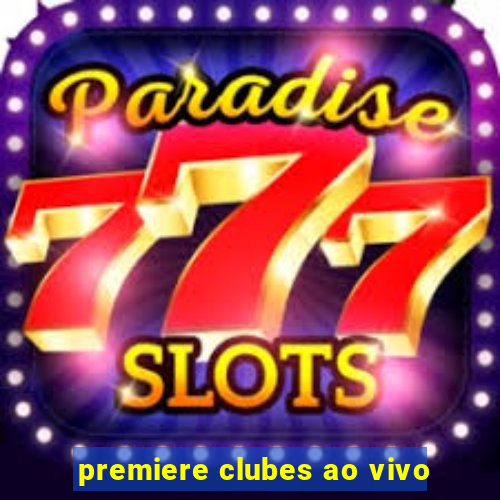 premiere clubes ao vivo